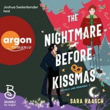 The Nightmare Before Kissmas - Royals und Romance, Band 1 (Ungekürzte Lesung) audiobook, Sara Raasch