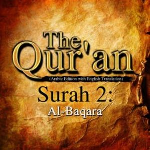 The Qur'an (Arabic Edition with English Translation) - Surah 2 - Al-Baqara, The Qur'an One Media