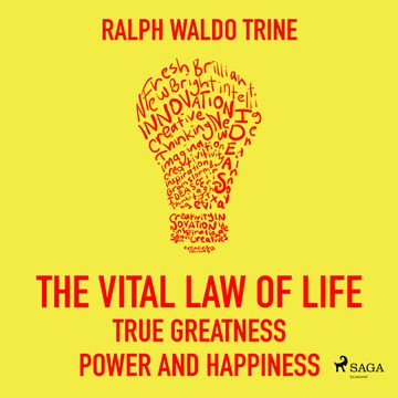 The Vital Law of Life - True Greatness Power and Happiness audiobook, Ralph Waldo Trine
