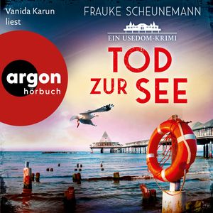 Tod zur See - Ein Usedom-Krimi - Mai und Lorenz ermitteln auf Usedom, Band 3 (Ungekürzte Lesung), Frauke Scheunemann