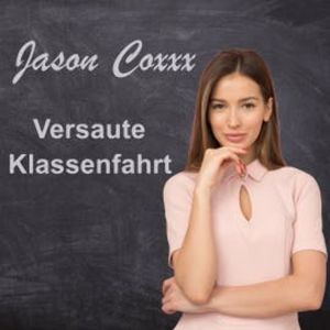 Versaute Klassenfahrt, Jason Coxxx