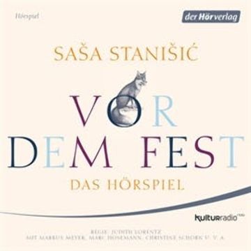 Vor dem Fest: Das Hörspiel audiobook, Saša Stanišić