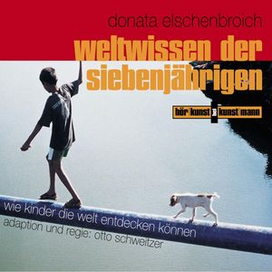 Weltwissen der Siebenjährigen, Donata Elschenbroich