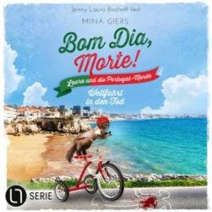 Wettfahrt in den Tod - Bom Dia, Morte!, Teil 6 (Ungekürzt), Mina Giers
