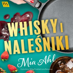 Whisky i naleśniki, Mia Ahl