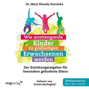 Wie anstrengende Kinder zu großartigen Erwachsenen werden audiobook, Mary Sheedy Kurcinka