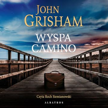 Wyspa Camino audiobook, John Grisham