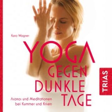 Yoga gegen dunkle Tage audiobook, Karo Wagner