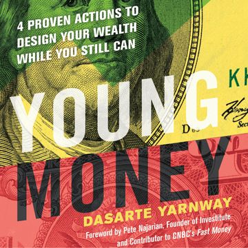 Young Money - 4 Proven Actions to Design Your Wealth While You Still Can (Unabridged) audiobook, Dasarte Yarnway
