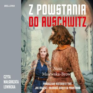 Z powstania do Auschwitz, Nina Majewska-Brown