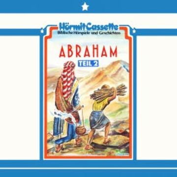 Abraham - Teil 2 audiobook, Peter van Woerden