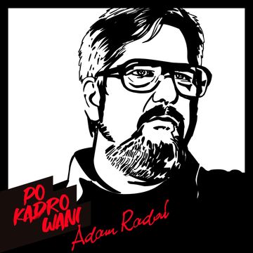 Pokadrowani. Nie tylko o komiksie. Odcinek 3. Adam Radoń audiobook, Mateusz Szlachtycz