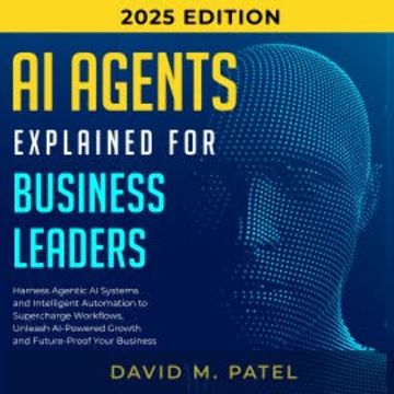 AI Agents Explained for Business Leaders audiobook, David M. Patel
