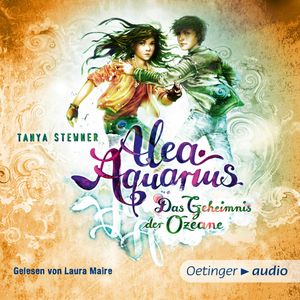 Alea Aquarius. Das Geheimnis der Ozeane. TEIL 2, Tanya Stewner