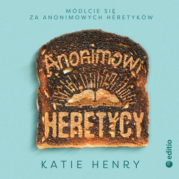 Anonimowi heretycy audiobook, Katie Henry