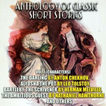 Anthology of Classic Short Stories. Vol. 1 (Characters) audiobook, Anton Chekhov