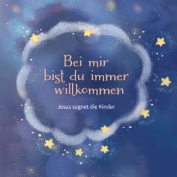 Bei mir bist du immer willkommen (Jesus segnet die Kinder) audiobook, Judith Mazzilli