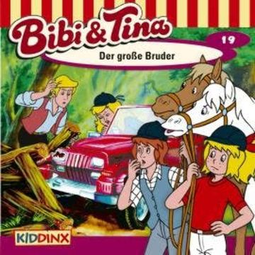 Bibi & Tina, Folge 19: Der große Bruder audiobook, Ulf Tiehm