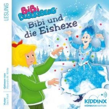 Bibi und die Eishexe - Bibi Blocksberg - Hörbuch (Ungekürzt) audiobook, Doris Riedl