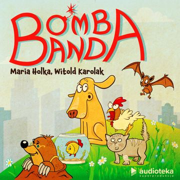 Bomba banda. Audioserial