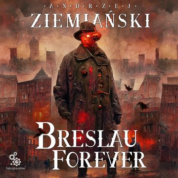 Breslau forever audiobook, Andrzej Ziemiański
