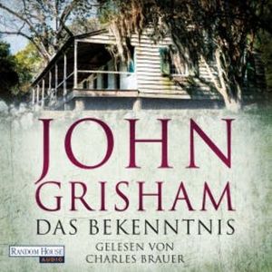 Das Bekenntnis, John Grisham