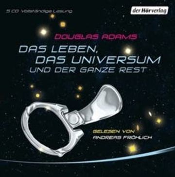 Das Leben, das Universum und der ganze Rest (Per Anhalter durch die Galaxis 3) audiobook, Douglas Adams