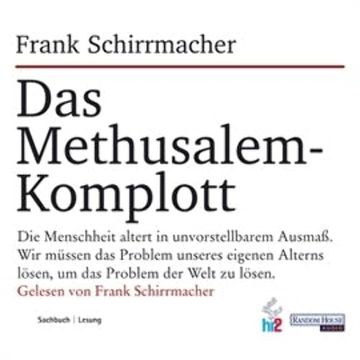 Das Methusalem-Komplott audiobook, Frank Schirrmacher
