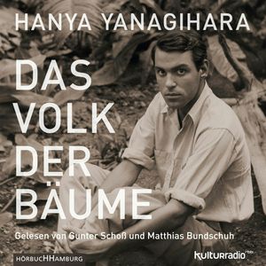 Das Volk der Bäume, Hanya Yanagihara