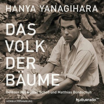 Das Volk der Bäume audiobook, Hanya Yanagihara