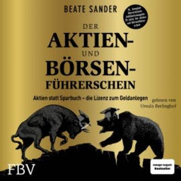 Der Aktien- und Börsenführerschein – Jubiläumsausgabe audiobook, Beate Sander