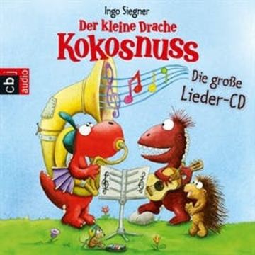 Der kleine Drache Kokosnuss - Das große Lieder-Album audiobook, Ingo Siegner