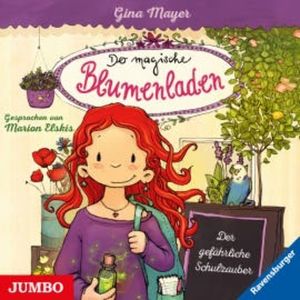 Der magische Blumenladen. Der gefährliche Schulzauber, Gina Mayer