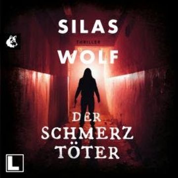 Der Schmerztöter - Ein Fall für Jonas Starck, Band 3 (ungekürzt) audiobook, Silas Wolf