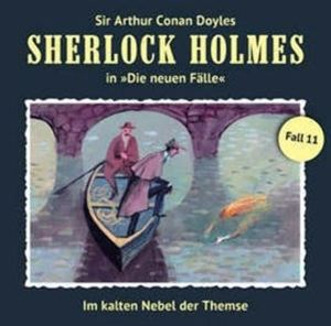 Im kalten Nebel der Themse (Sherlock Holmes - Die neuen Fälle 11), Gerd Naumann