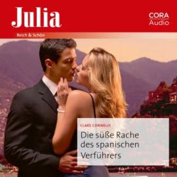 Die süße Rache des spanischen Verführers audiobook, Clare Connelly