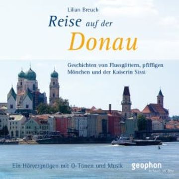Eine Reise auf der Donau audiobook, Lilian Breuch