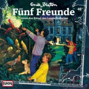Folge 46: Fünf Freunde lösen das Rätsel des Landschulheims, Enid Blyton