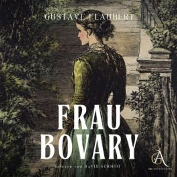 Frau Bovary - Hörbuch Klassiker audiobook, Gustave Flaubert