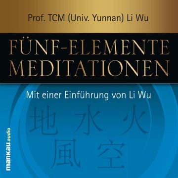 Fünf-Elemente-Meditationen audiobook, Li Wu