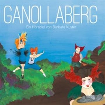 Ganollaberg audiobook, Barbara Kuster