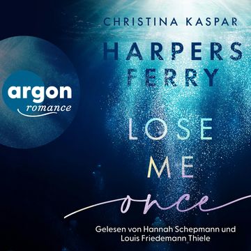 Harpers Ferry. Lose Me Once - Die Harpers-Ferry-Reihe, Band 1 (Ungekürzte Lesung) audiobook, Christina Kaspar