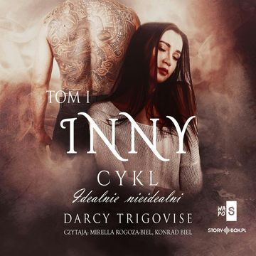 Idealnie nieidealni. Tom 1. Inny audiobook, Darcy Trigovise