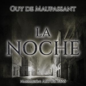 La Noche, Guy de Maupassant