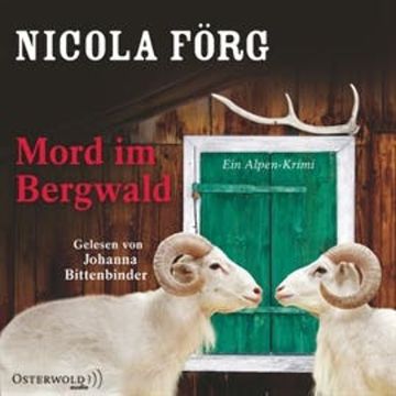 Mord im Bergwald (Alpen-Krimis 2) audiobook, Nicola Förg