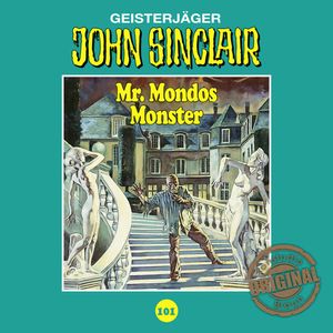 Mr. Mondos Monster. Teil 1 von 2 (John Sinclair - Tonstudio Braun 101), Jason Dark
