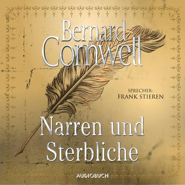 Narren und Sterbliche audiobook, Bernard Cornwell