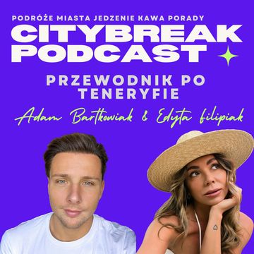 Przewodnik po Teneryfie / gościnnie: Edyta Filipiak audiobook, Adam Bartkowiak