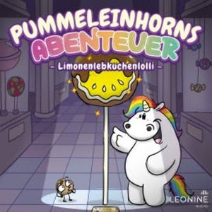 Pummeleinhorns Abenteuer - Limonenlebkuchenlolli, Tommy Krappweis