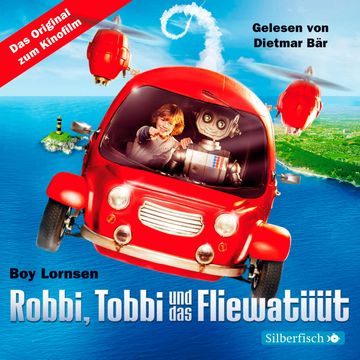 Robbi, Tobbi und das Fliewatüüt - Das Original-Hörbuch zum Film audiobook, Boy Lornsen